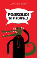 Pourquoi tu pleures...?